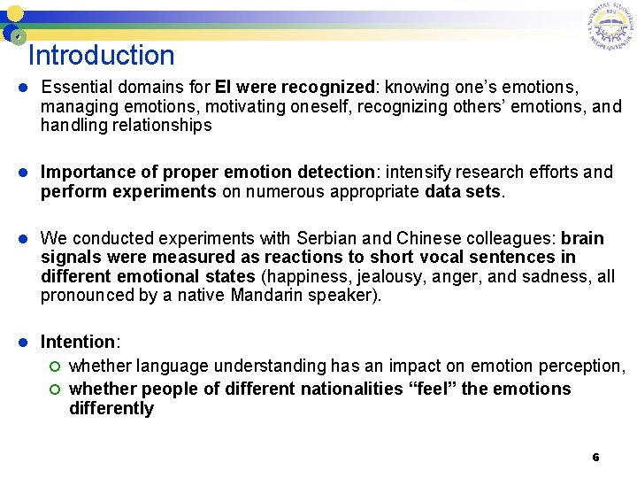 Cultural Differences and Similarities in Emotion Recognition Vladimir