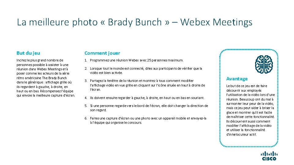 La meilleure photo « Brady Bunch » – Webex Meetings But du jeu Comment La meilleure photo « Brady Bunch » – Webex Meetings But du jeu Comment