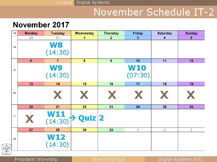 Lecture Digital Systems November Schedule IT-2 W 8 (14: 30) W 9 W 10