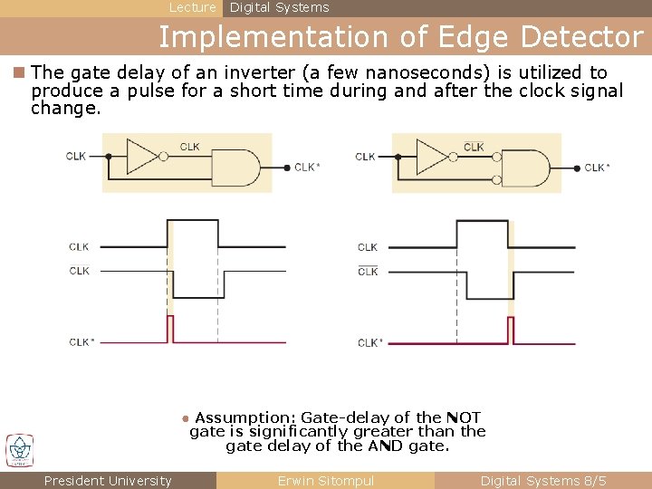 Lecture Digital Systems Implementation of Edge Detector n The gate delay of an inverter