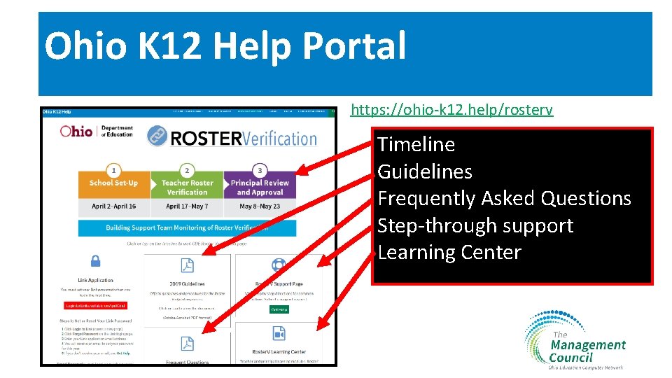 Ohio K 12 Help Portal https: //ohio-k 12. help/rosterv Timeline Guidelines Frequently Asked Questions