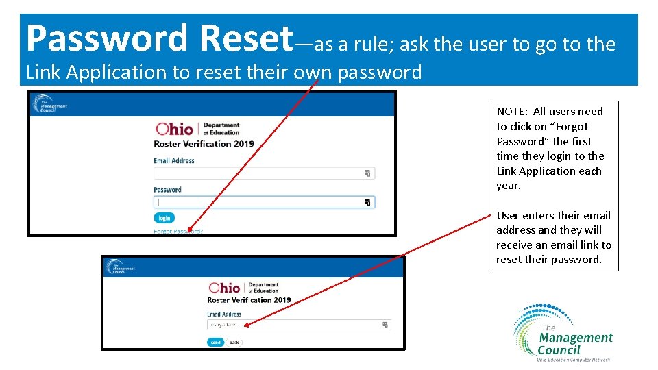 Password Reset—as a rule; ask the user to go to the Link Application to