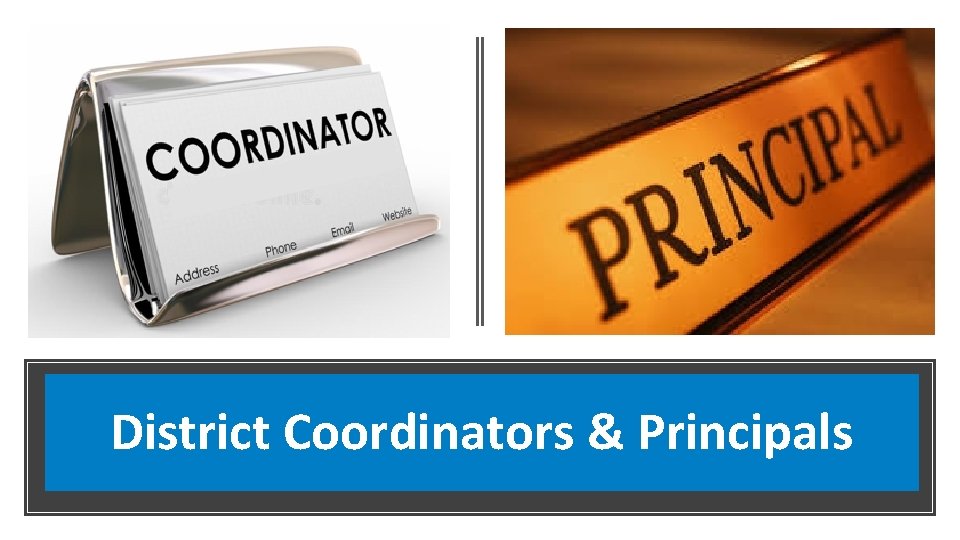 District Coordinators & Principals 