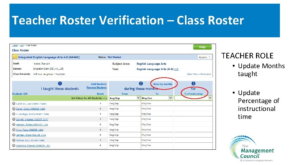 Teacher Roster Verification – Class Roster TEACHER ROLE • Update Months taught • Update