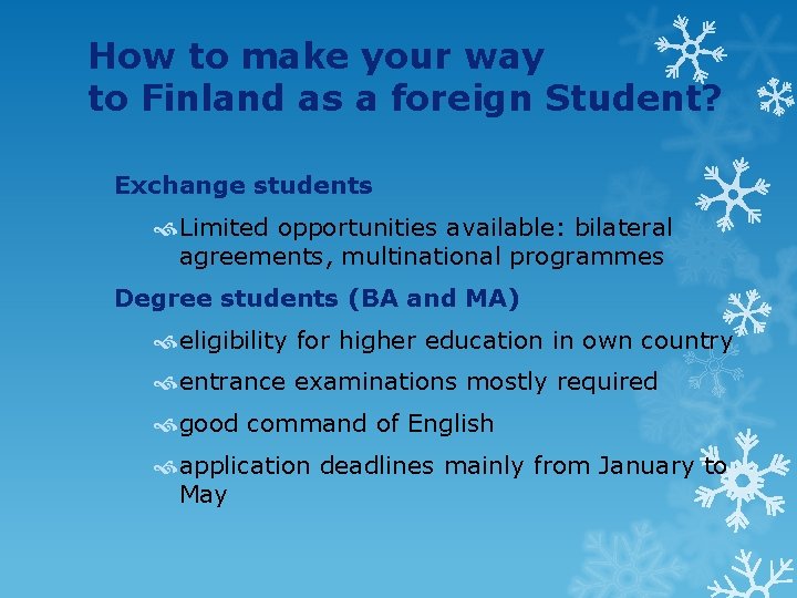 How to make your way to Finland as a foreign Student? Exchange students Limited
