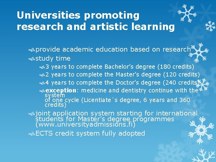 Universities promoting research and artistic learning provide academic education based on research study time