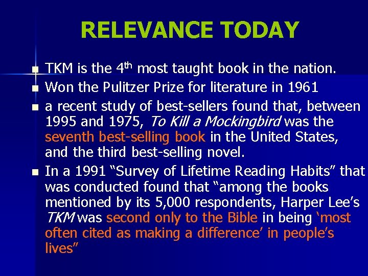 RELEVANCE TODAY n n TKM is the 4 th most taught book in the
