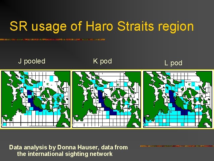 SR usage of Haro Straits region J pooled K pod Data analysis by Donna