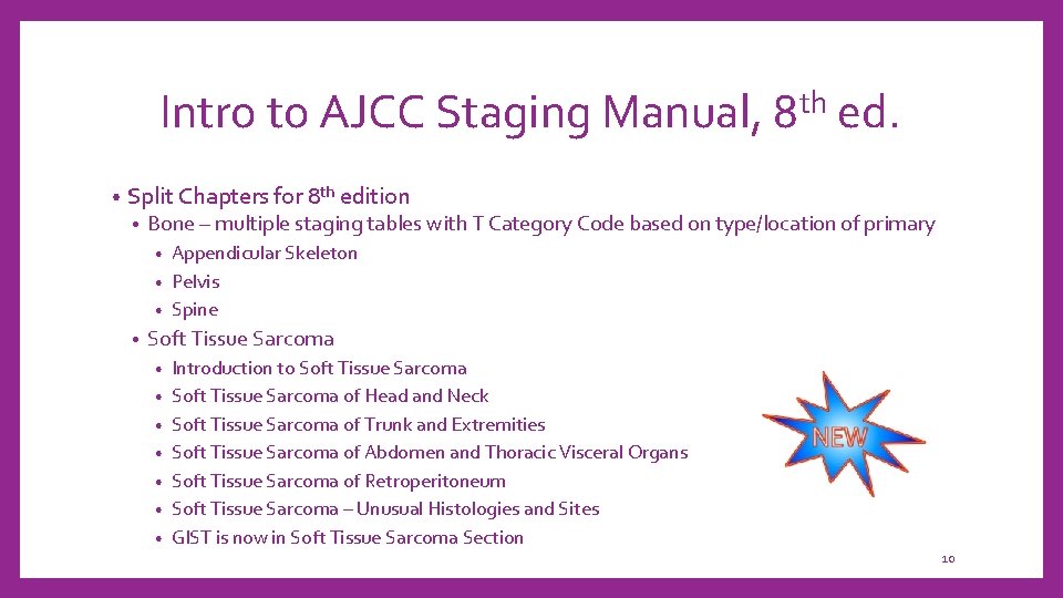 Intro to AJCC Staging Manual, 8 th ed. • Split Chapters for 8 th