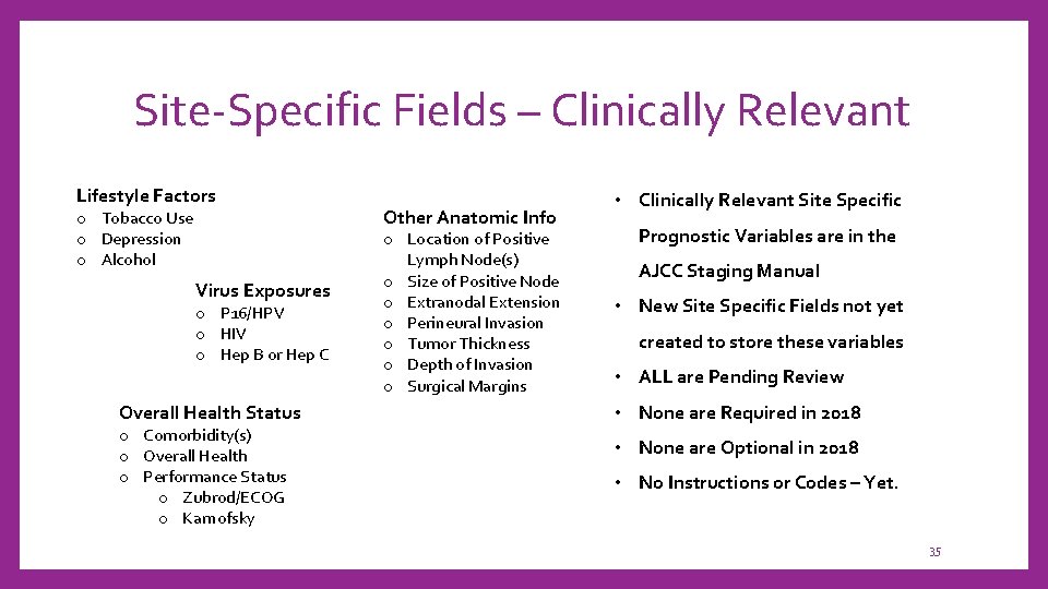 Site-Specific Fields – Clinically Relevant Lifestyle Factors o Tobacco Use o Depression o Alcohol