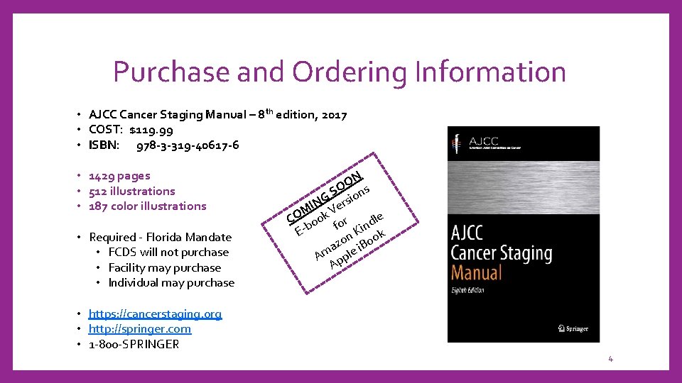 Purchase and Ordering Information • AJCC Cancer Staging Manual – 8 th edition, 2017