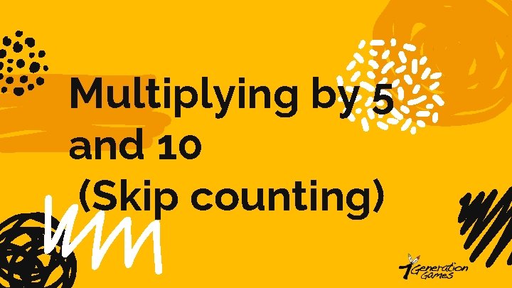 Multiplying by 5 and 10 (Skip counting) 