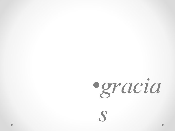  • gracia s 