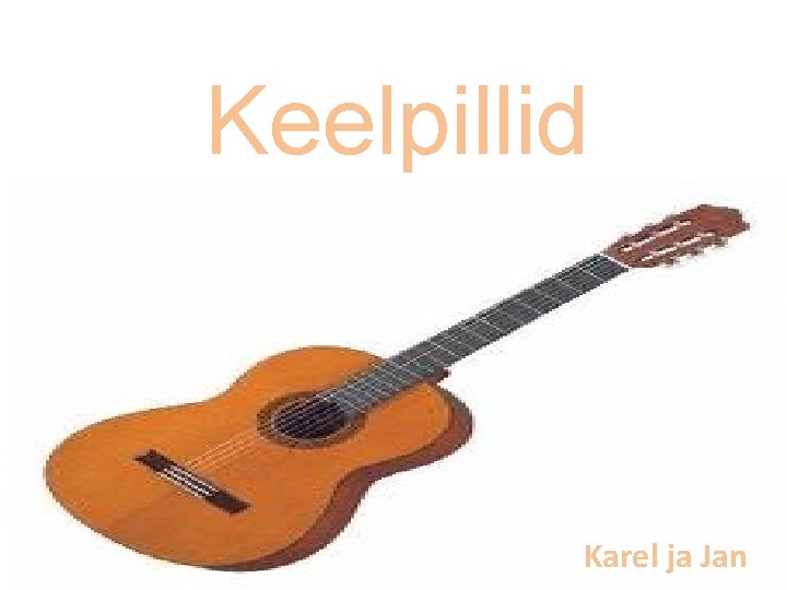 Keelpillid Karel ja Jan 