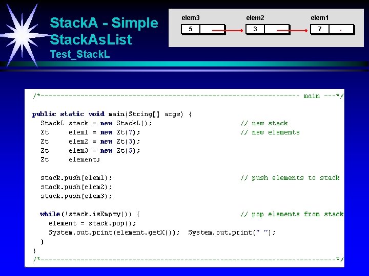 Stack. A - Simple Stack. As. List Test_Stack. L elem 3 elem 2 elem