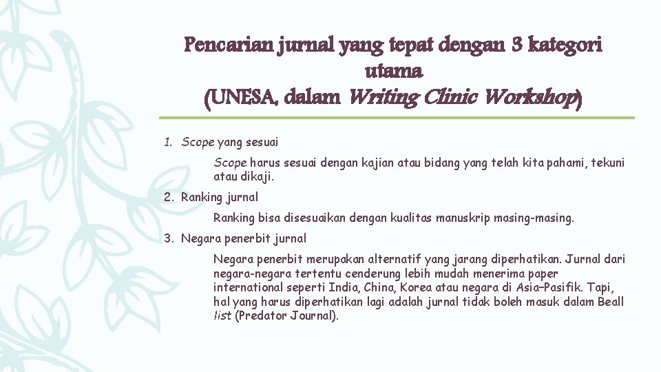 Pencarian jurnal yang tepat dengan 3 kategori utama (UNESA, dalam Writing Clinic Workshop) 1.