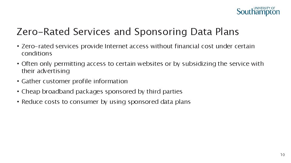 Zero-Rated Services and Sponsoring Data Plans • Zero-rated services provide Internet access without financial