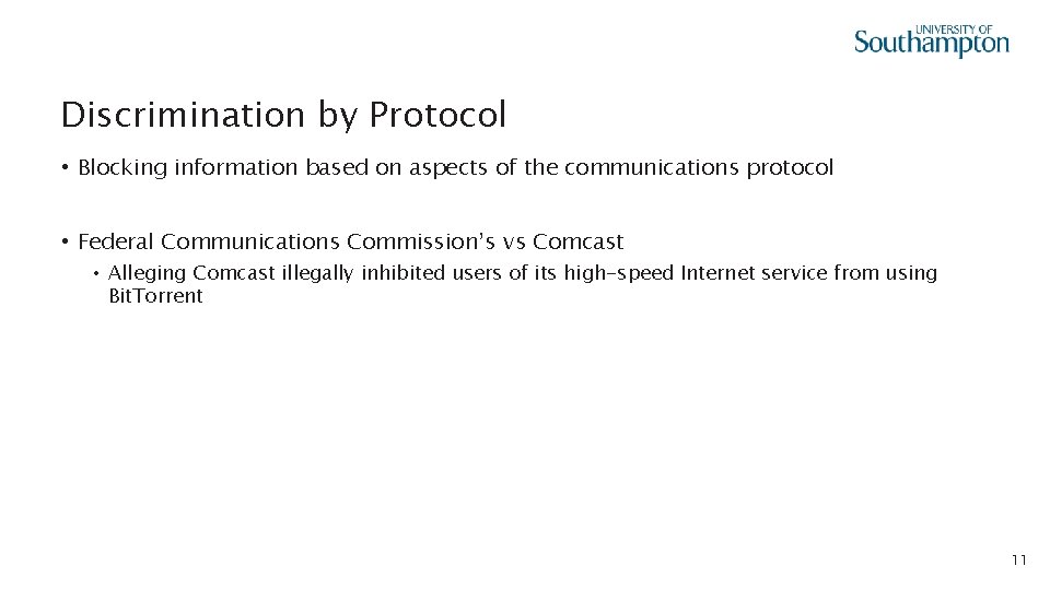 Discrimination by Protocol • Blocking information based on aspects of the communications protocol •