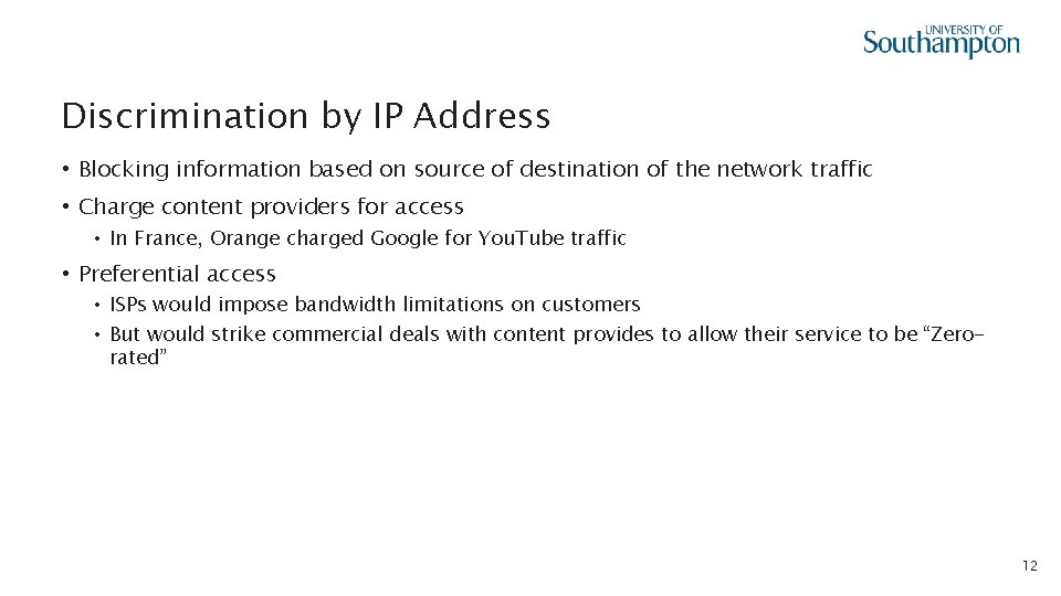 Discrimination by IP Address • Blocking information based on source of destination of the