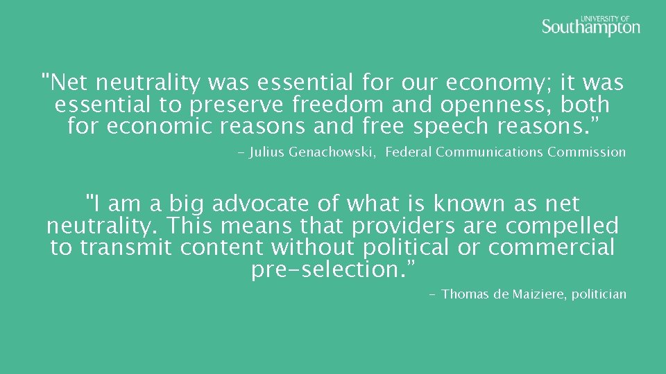 "Net neutrality was essential for our economy; it was essential to preserve freedom and