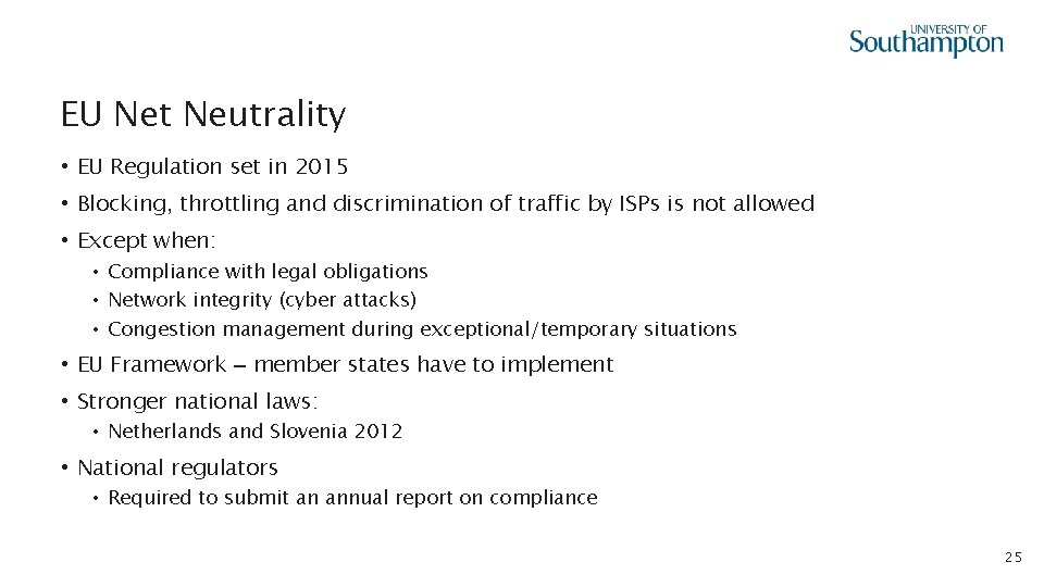 EU Net Neutrality • EU Regulation set in 2015 • Blocking, throttling and discrimination