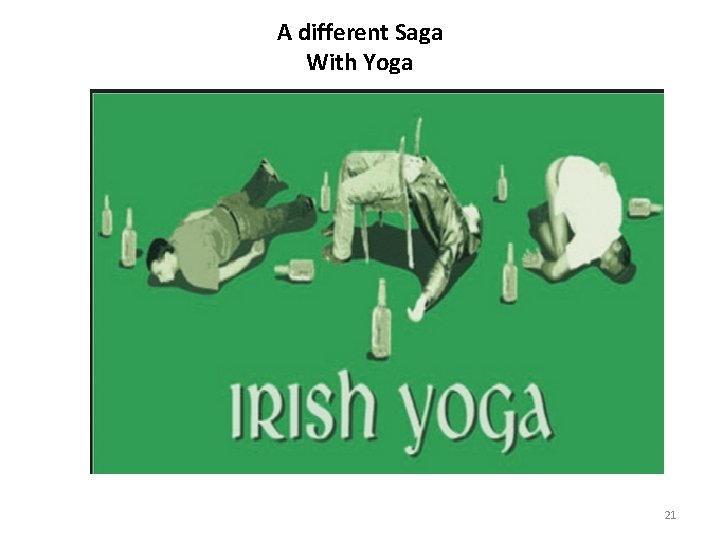 A different Saga With Yoga 21 