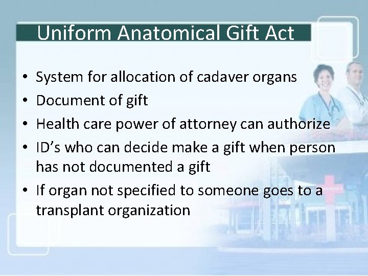 Uniform Anatomical Gift Act System for allocation of cadaver organs Document of gift Health