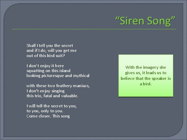 “Siren Song” Shall I tell you the secret and if I do, will you