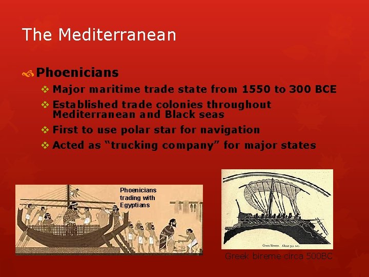 The Mediterranean Phoenicians v Major maritime trade state from 1550 to 300 BCE v