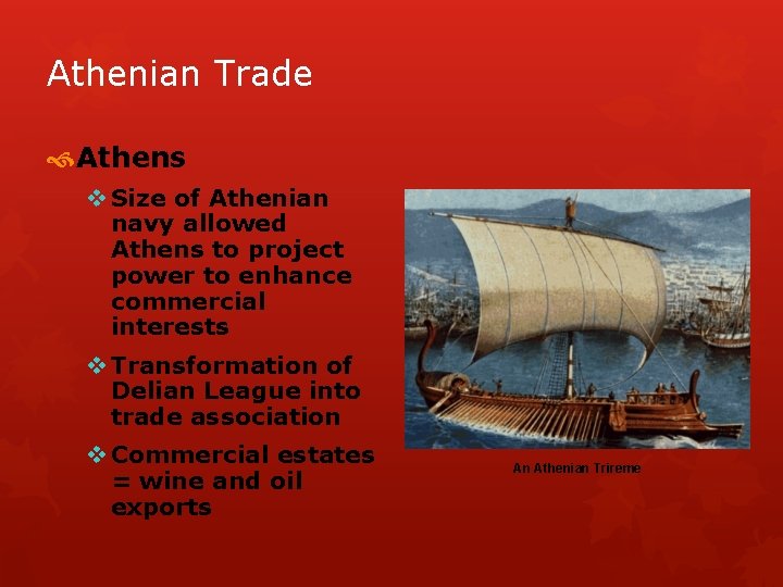 Athenian Trade Athens v Size of Athenian navy allowed Athens to project power to