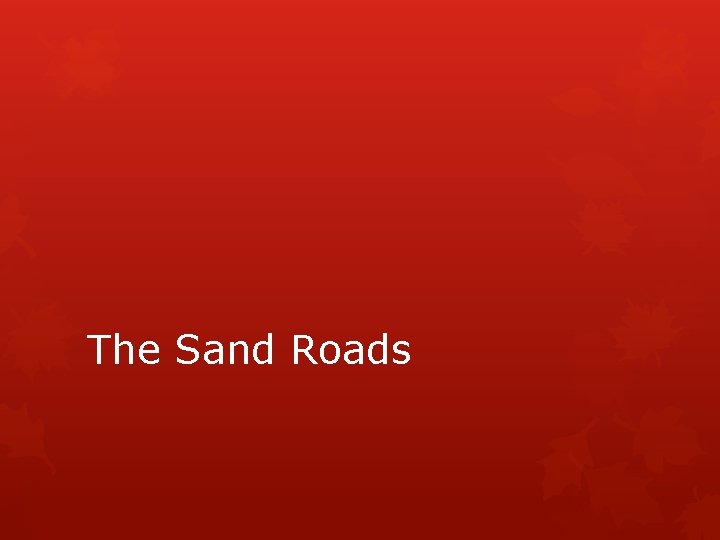 The Sand Roads 