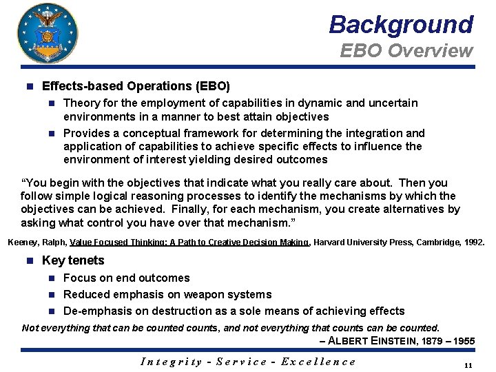 Background EBO Overview n Effects-based Operations (EBO) n Theory for the employment of capabilities