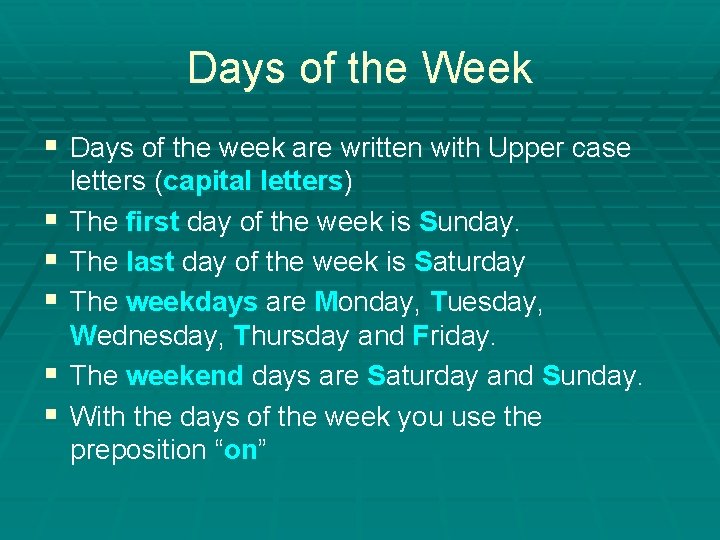 Days of the Week § Days of the week are written with Upper case