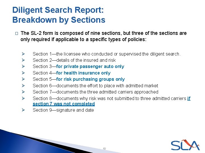 Diligent Search Report: Breakdown by Sections � The SL-2 form is composed of nine