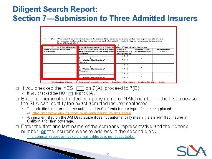 Diligent Search Report: Section 7—Submission to Three Admitted Insurers � If you checked the
