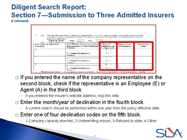 Diligent Search Report: Section 7—Submission to Three Admitted Insurers (Continued) � If you entered