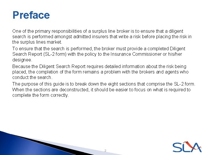 Preface One of the primary responsibilities of a surplus line broker is to ensure