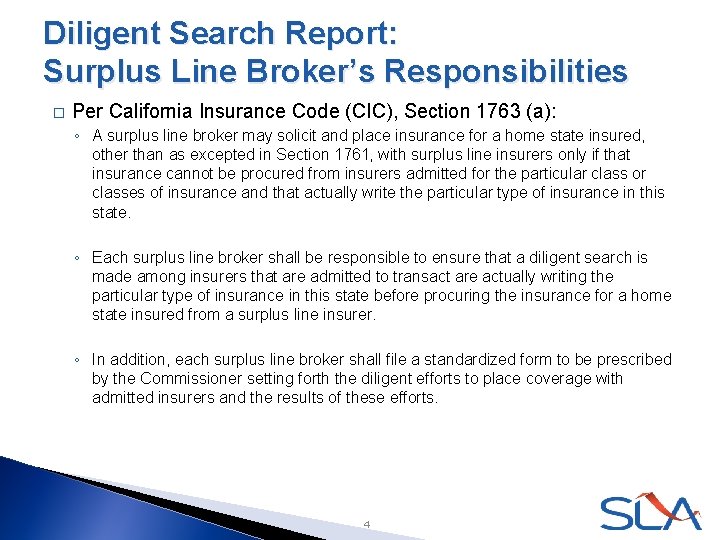 Diligent Search Report: Surplus Line Broker’s Responsibilities � Per California Insurance Code (CIC), Section