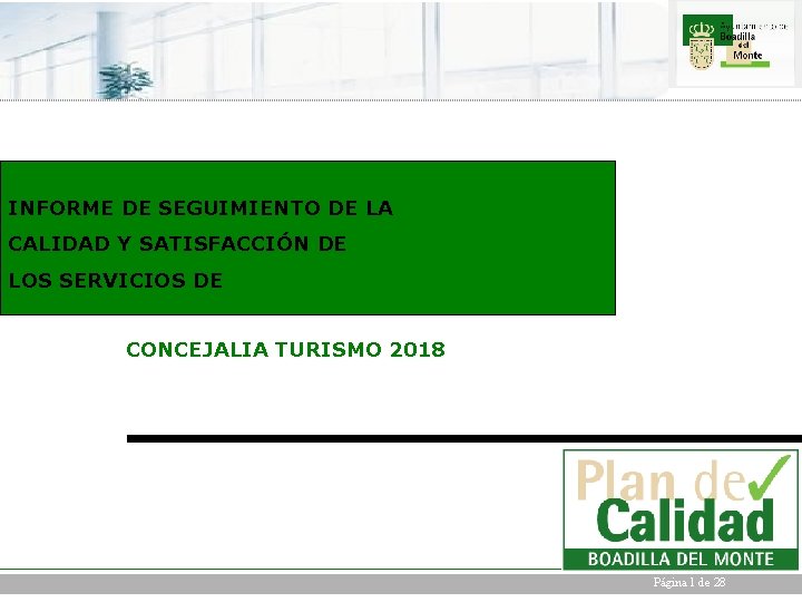 INFORME DE SEGUIMIENTO DE LA CALIDAD Y SATISFACCIÓN DE LOS SERVICIOS DE CONCEJALIA TURISMO