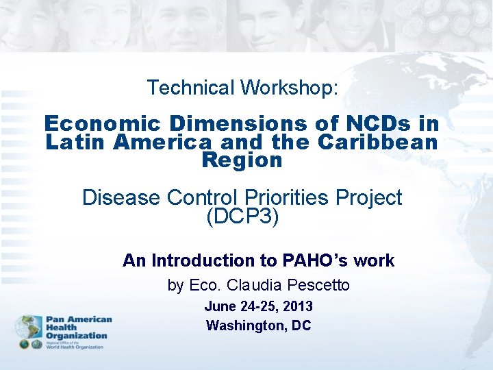 Technical Workshop: Economic Dimensions of NCDs in Latin America and the Caribbean Region Disease