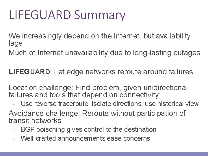 LIFEGUARD Summary We increasingly depend on the Internet, but availability lags Much of Internet