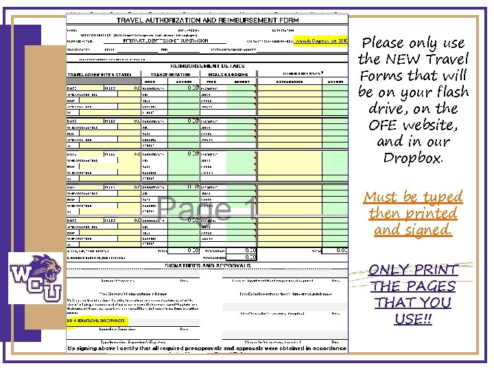 Please only use the NEW Travel Forms that will be on your flash drive,