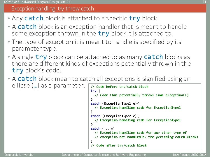 COMP 345 - Advanced Program Design with C++ 11 Exception handling: try-throw-catch • Any