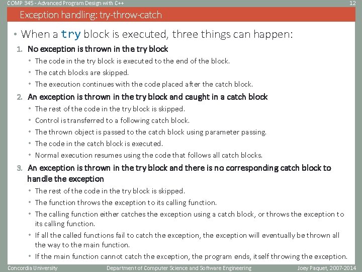 COMP 345 - Advanced Program Design with C++ 12 Exception handling: try-throw-catch • When