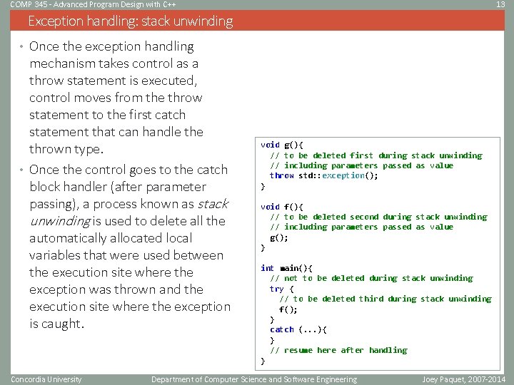 COMP 345 - Advanced Program Design with C++ 13 Exception handling: stack unwinding •