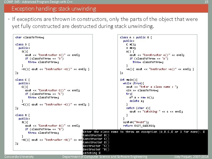 COMP 345 - Advanced Program Design with C++ 15 Exception handling: stack unwinding •