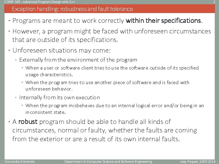 COMP 345 - Advanced Program Design with C++ 2 Exception handling: robustness and fault