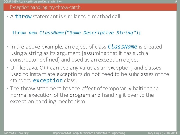 COMP 345 - Advanced Program Design with C++ 9 Exception handling: try-throw-catch • A