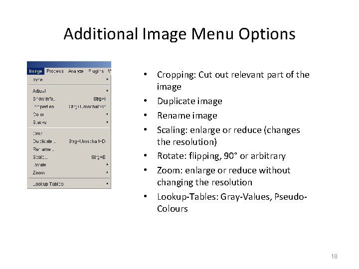 Additional Image Menu Options • Cropping: Cut out relevant part of the image •