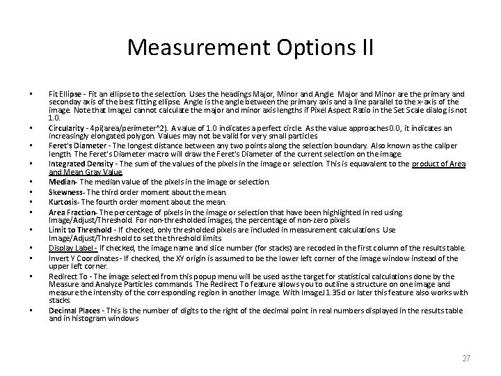 Measurement Options II • • • • Fit Ellipse - Fit an ellipse to
